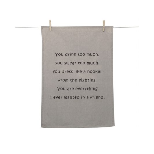 Karen Design Tea Towel Natural 'You drink too much, you swear too much' The Homestore Auckland