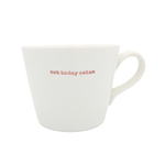 Keith Brymer Jones Bucket Mug 350ml - not today satan