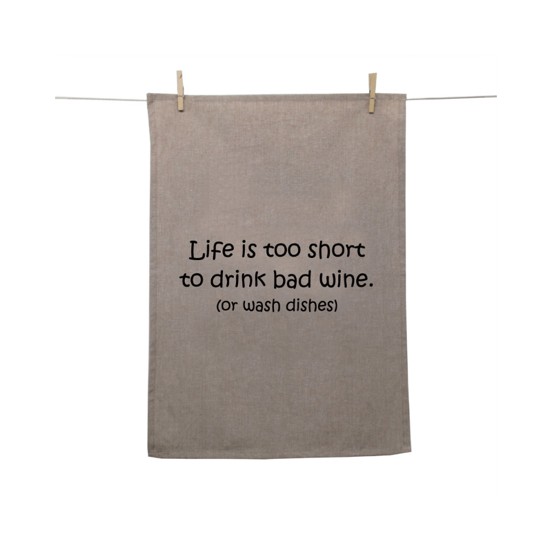 Karen Design Tea Towel Natural 'Life is too short to drink bad wine'